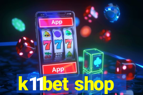 k11bet shop